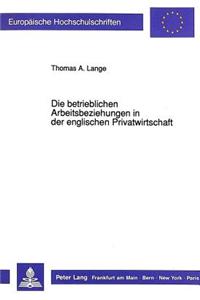 Die betrieblichen Arbeitsbeziehungen in der englischen Privatwirtschaft