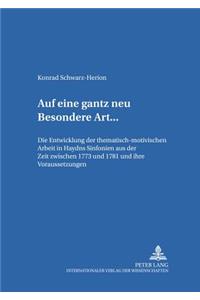 «... Auf Eine Gantz Neu Besondere Art ...»