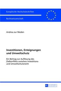 Investitionen, Enteignungen und Umweltschutz