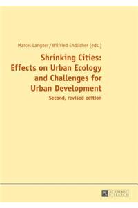 Shrinking Cities: Effects on Urban Ecology and Challenges for Urban Development