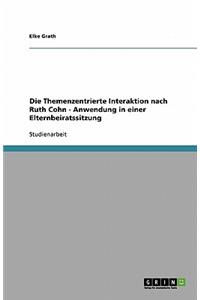 Die Themenzentrierte Interaktion nach Ruth Cohn - Anwendung in einer Elternbeiratssitzung