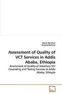 Assessment of Quality of VCT Services in Addis Ababa, Ethiopia