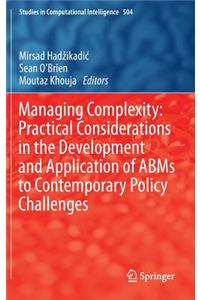 Managing Complexity: Practical Considerations in the Development and Application of ABMS to Contemporary Policy Challenges