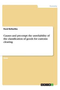 Causes and pre-empt the unreliability of the classification of goods for customs clearing