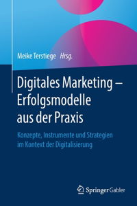 Digitales Marketing - Erfolgsmodelle Aus Der PRAXIS