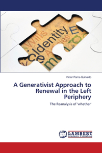 Generativist Approach to Renewal in the Left Periphery