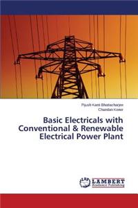 Basic Electricals with Conventional & Renewable Electrical Power Plant