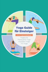 Yoga Guide für Einsteiger - 4 in 1 Sammelband