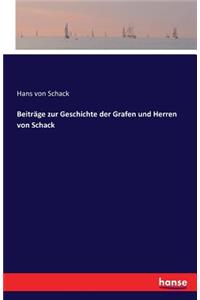 Beiträge zur Geschichte der Grafen und Herren von Schack