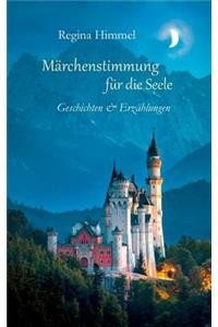 Märchenstimmung für die Seele