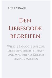Den Liebescode begreifen