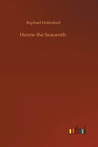 Henrie the Seauenth