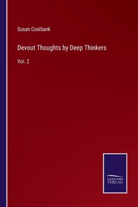 Devout Thoughts by Deep Thinkers