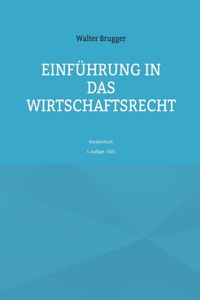 Einführung in das Wirtschaftsrecht