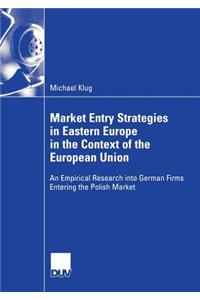 Market Entry Strategies in Eastern Europe in the Context of the European Union