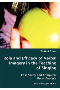 Role and Efficacy of Verbal Imagery in the Teaching of Singing