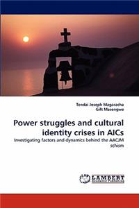 Power Struggles and Cultural Identity Crises in Aics