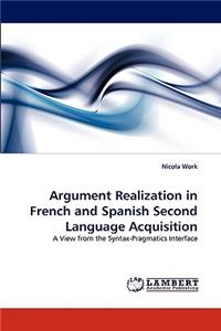 Argument Realization in French and Spanish Second Language Acquisition