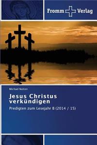 Jesus Christus verkündigen