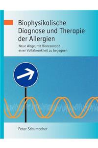 Biophysikalische Diagnose und Therapie der Allergien