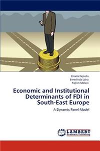 Economic and Institutional Determinants of FDI in South-East Europe