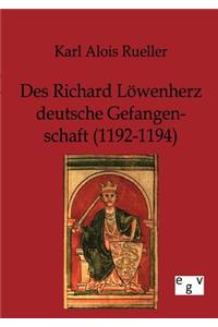 Des Richard Löwenherz deutsche Gefangenschaft (1192-1194)