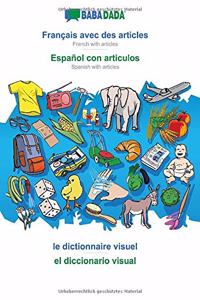 BABADADA, Français avec des articles - Español con articulos, le dictionnaire visuel - el diccionario visual