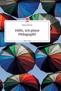 Hilfe, ich plane Pädagogik! Life is a Story - story.one