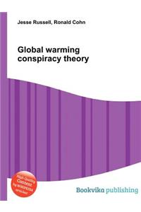 Global Warming Conspiracy Theory