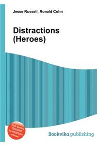 Distractions (Heroes)