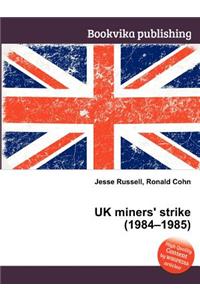 UK Miners' Strike (1984-1985)