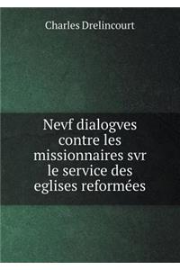 Nevf dialogves contre les missionnaires svr le service des eglises reformées