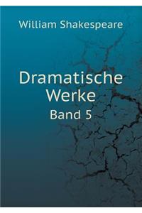 Dramatische Werke Band 5