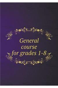 General Course for Grades 1-8