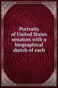 PORTRAITS OF UNITED STATES SENATORS WIT