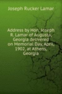ADDRESS BY HON. JOSEPH R. LAMAR OF AUGU