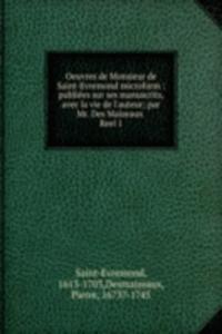 Oeuvres de Monsieur de Saint-Evremond microform
