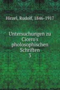 Untersuchungen zu Cicero's pholosophischen Schriften