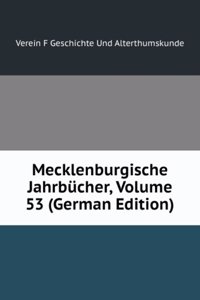 Mecklenburgische Jahrbucher, Volume 53 (German Edition)