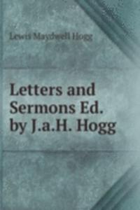 Letters and Sermons Ed. by J.a.H. Hogg.