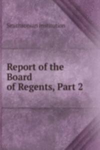 Report of the Board of Regents, Part 2
