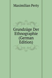 Grundzuge Der Ethnographie (German Edition)