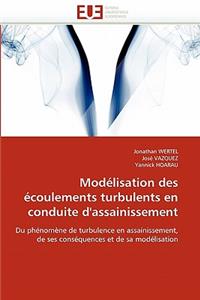 Modélisation Des Écoulements Turbulents En Conduite d'Assainissement