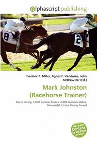 Mark Johnston (Racehorse Trainer)