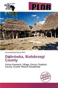 D Br Wka, Bia Obrzegi County