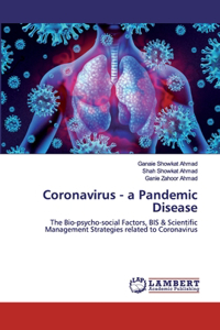Coronavirus - a Pandemic Disease