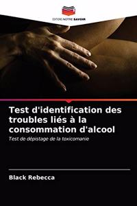Test d'identification des troubles liés à la consommation d'alcool