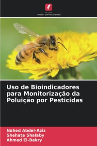 Uso de Bioindicadores para Monitorização da Poluição por Pesticidas