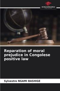 Reparation of moral prejudice in Congolese positive law