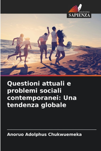 Questioni attuali e problemi sociali contemporanei